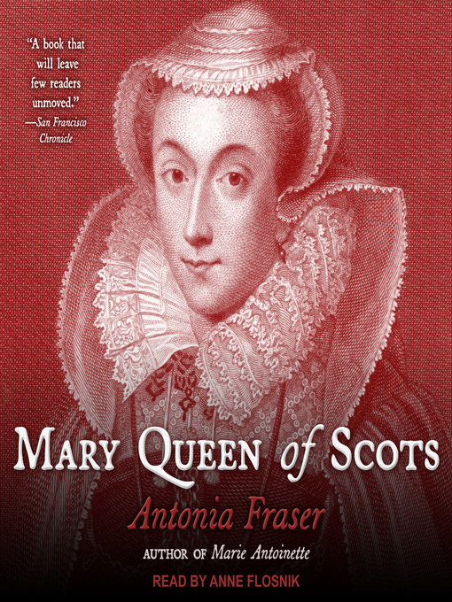 Title details for Mary Queen of Scots by Antonia Fraser - Available